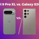 Google Pixel 9 Pro XL Vs. Samsung S24 Ultra: Ultimate Flagship Face-off